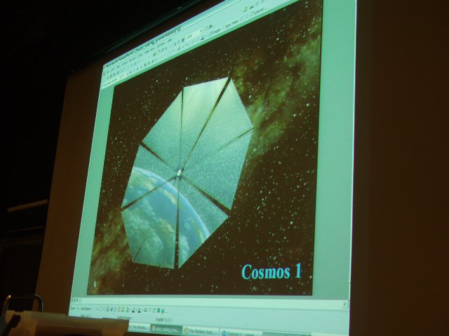 Todd Sullivan's Lecture on The Planetary Society taken by Greg Barker
The Cosmos Solar Sail was the Society's most recent project
The Russian submarine launch failed, but Cosmos 2 in in the plans.

